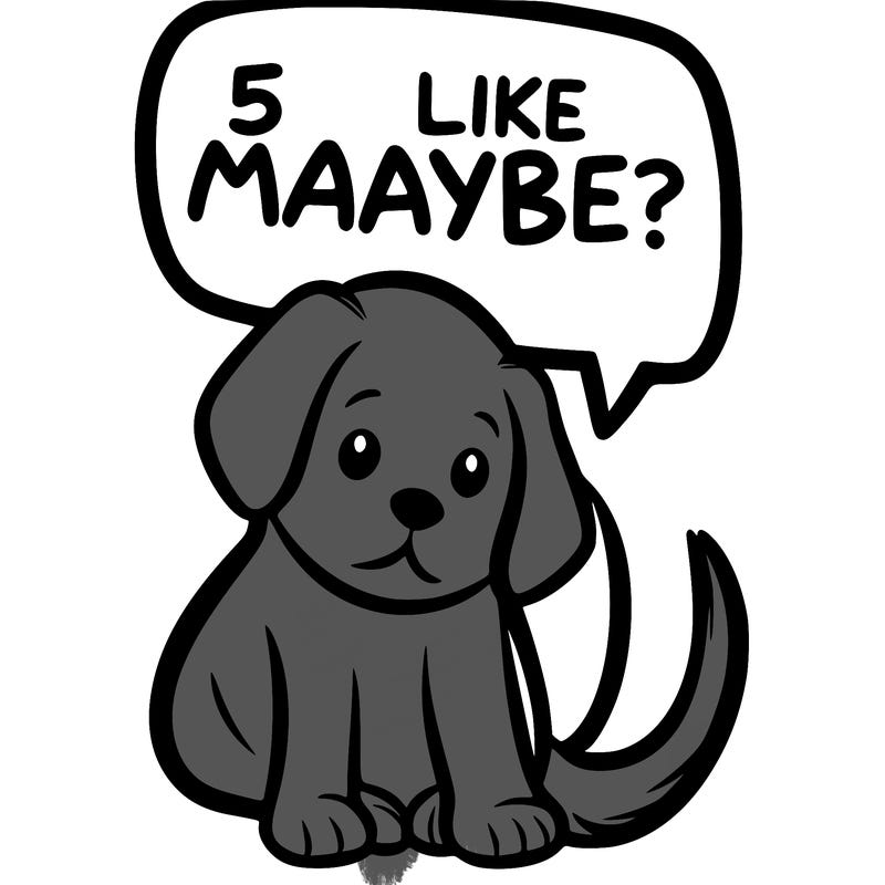a puppy that says 5 like maybe