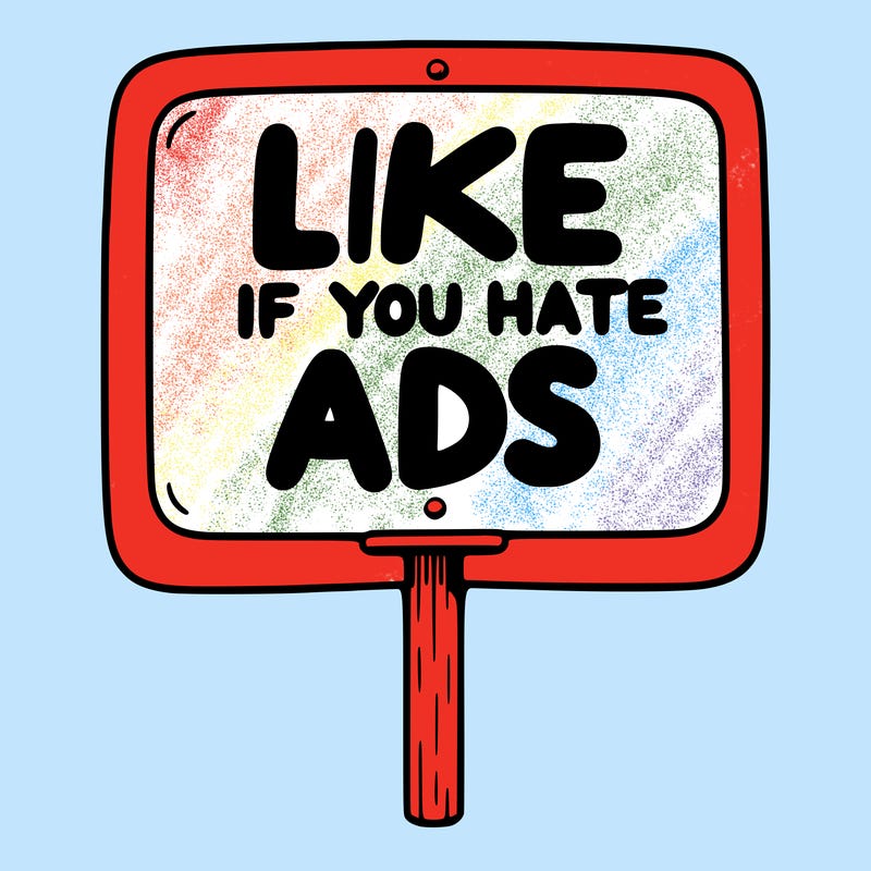 a sign that says like if you hate ads
