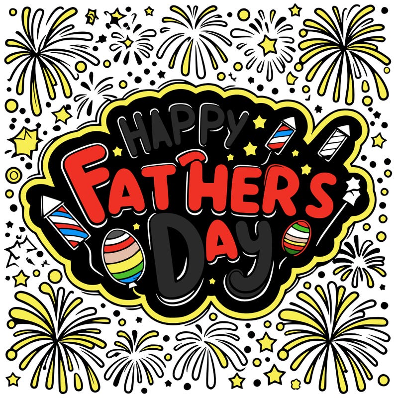 “happy father’s day” in bubble letters surrounded by fireworks