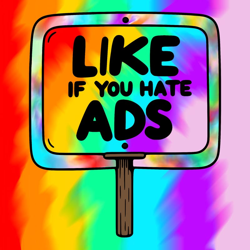 a sign that says like if you hate ads