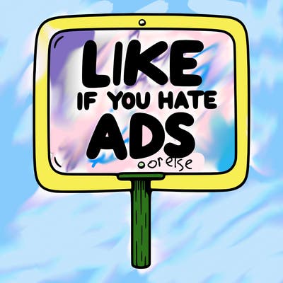 a sign that says like if you hate ads