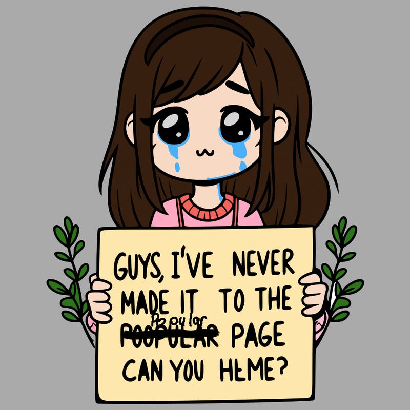 a girl holding up a sign that says, guys, i’ve never made it to the popular page, can you help me?