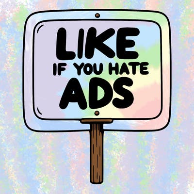 a sign that says like if you hate ads
