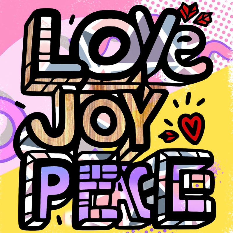 the word in block letters "love, joy, peace"