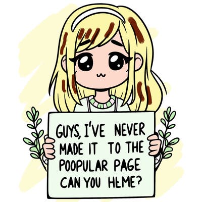 a girl holding up a sign that says, guys, i’ve never made it to the popular page, can you help me?