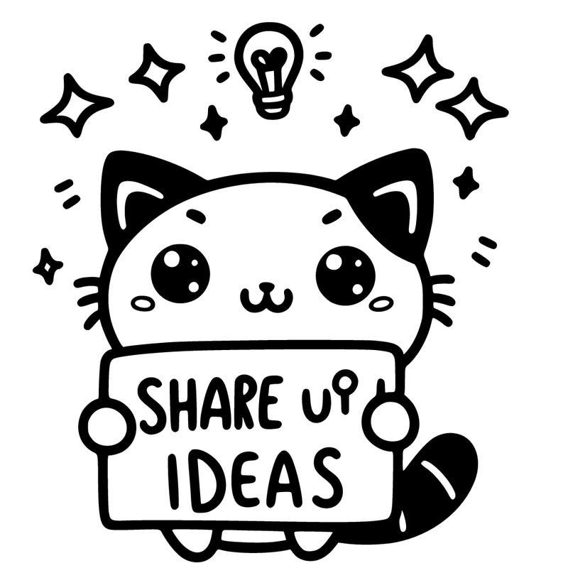 a cute cat saying, "share your ideas