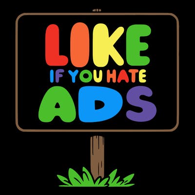 a sign that says like if you hate ads