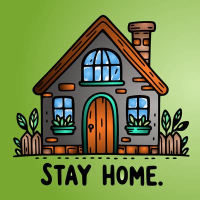 stay home