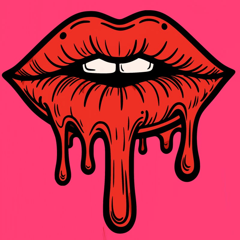 dripping lips