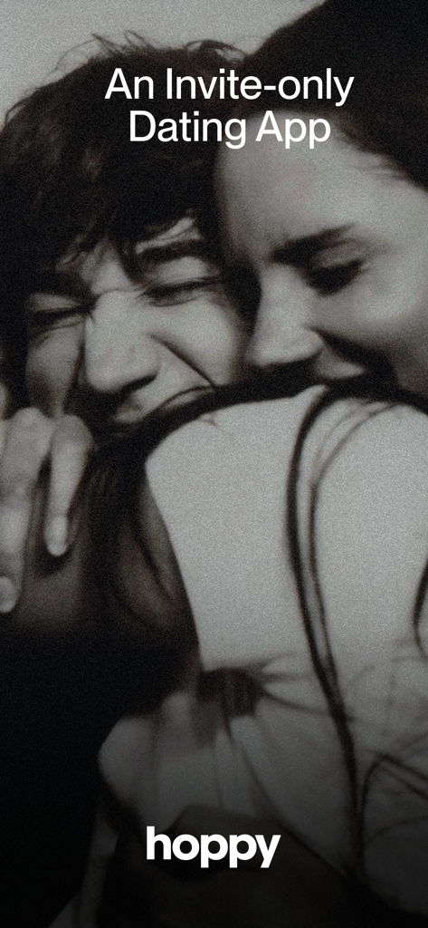 A black and white aesthetic photo of a couple embracing with text saying An Invite-only Dating App and the Hoppy logo.