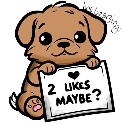 a puppy holding a sign that says 2 likes maybe?