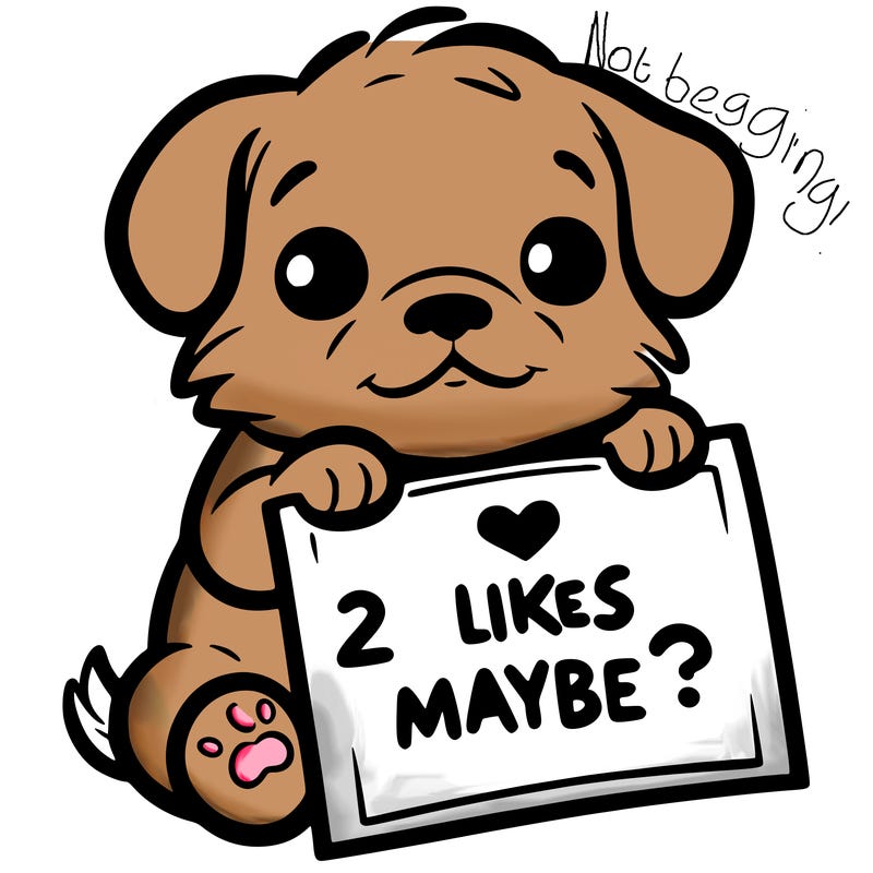 a puppy holding a sign that says 2 likes maybe?