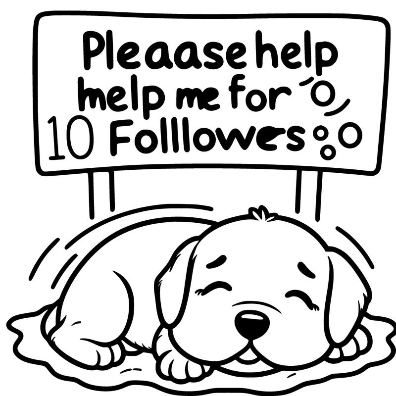 sleeping puppy with sign saying please help me get 10 followers