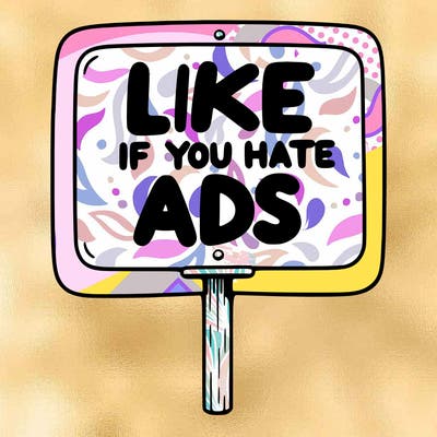 a sign that says like if you hate ads
