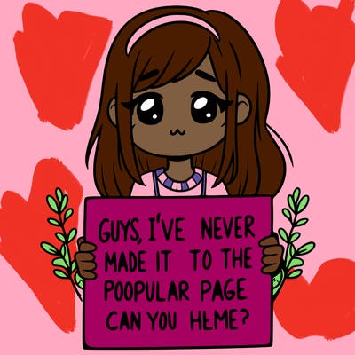 a girl holding up a sign that says, guys, i’ve never made it to the popular page, can you help me?