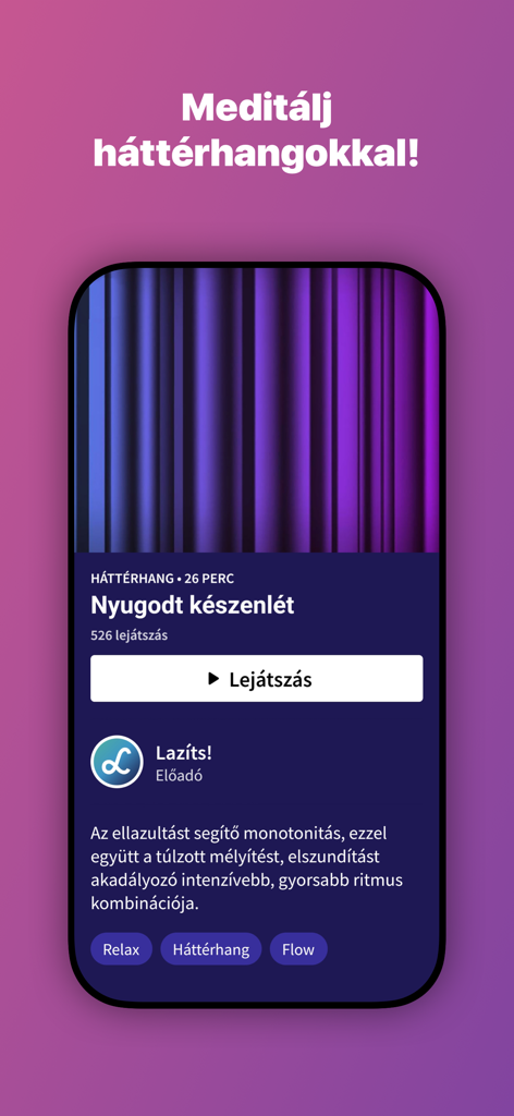 Smartphone screen displaying the Lazits Hungarian meditation app with a background sound track titled Nyugodt keszenlet.