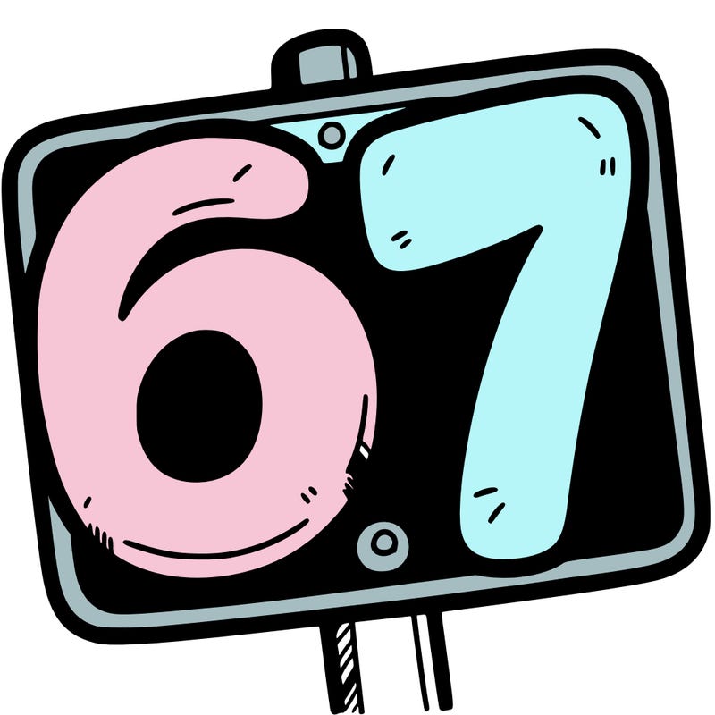 a sign that says 6 7