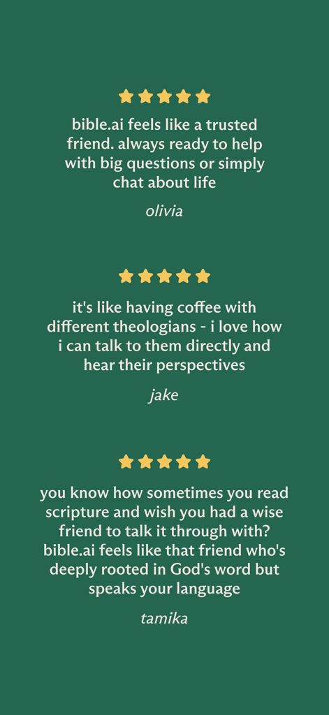 bible.ai - Chat about Anything - Tres testimonios de usuarios para la aplicación bible.ai que presentan reseñas de cinco estrellas de Olivia Jake y Tamika sobre un fondo verde