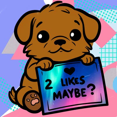a puppy holding a sign that says 2 likes maybe?