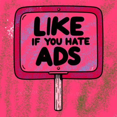 a sign that says like if you hate ads