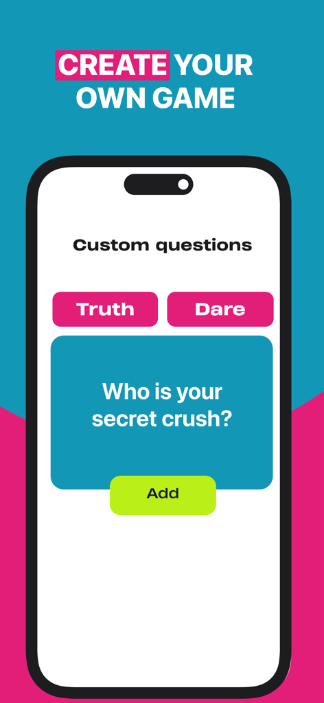 Truth or Dare app interface for creating custom questions with a truth prompt who is your secret crush