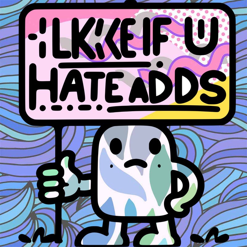 sign that says like if u hate adds