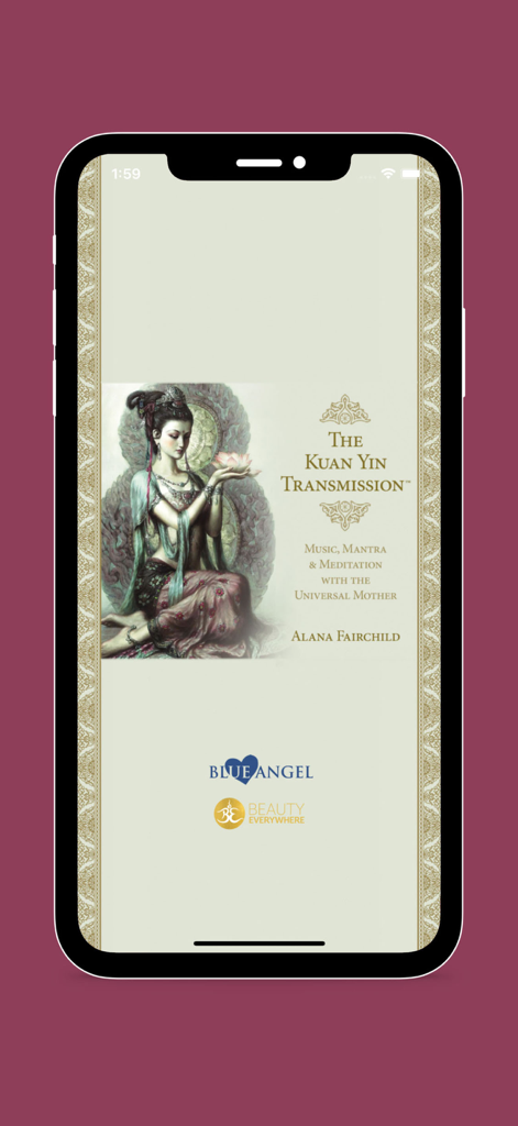 The Kuan Yin Transmission - Welcome screen of The Kuan Yin Transmission app by Alana Fairchild featuring an illustration of Kuan Yin holding a lotus