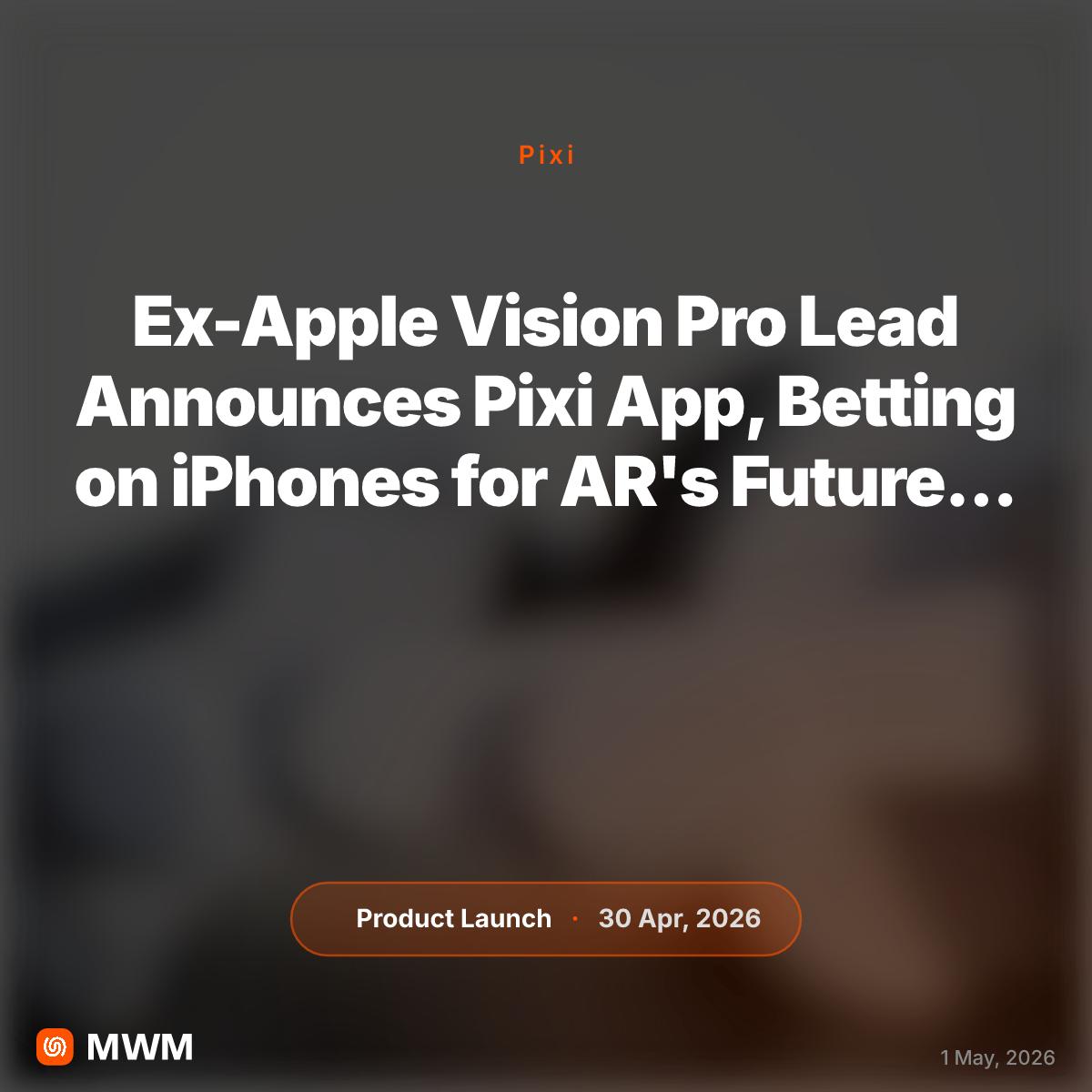 Ex-Apple Vision Pro Lead Announces Pixi App, Betting on iPhones Over Headsets for AR's Future