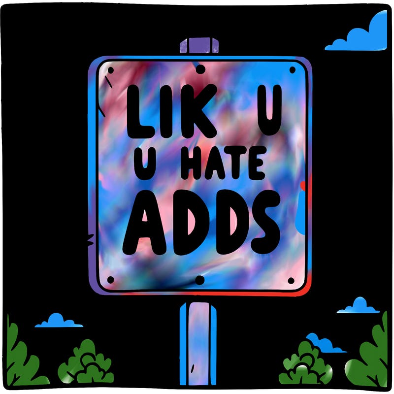 sign that says like if u hate adds