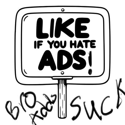 a sign that says like if you hate ads