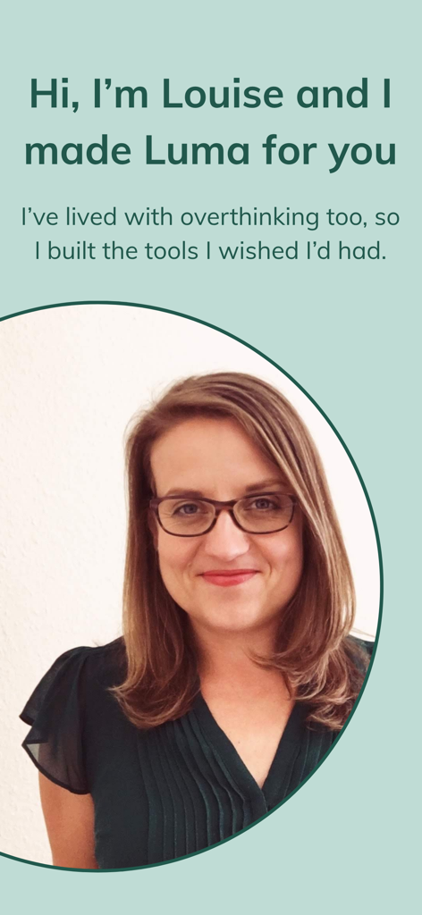 WorryTree: Anxiety Relief - Portrait of Louise the founder of WorryTree with a message about her personal experience with overthinking