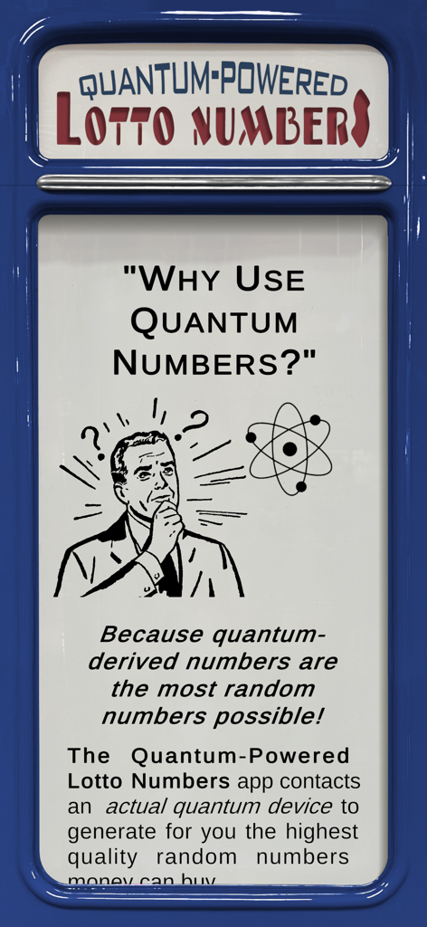 Screenshot of the Quantum Powered Lotto Numbers app explaining why quantum randomness is superior for lottery picks