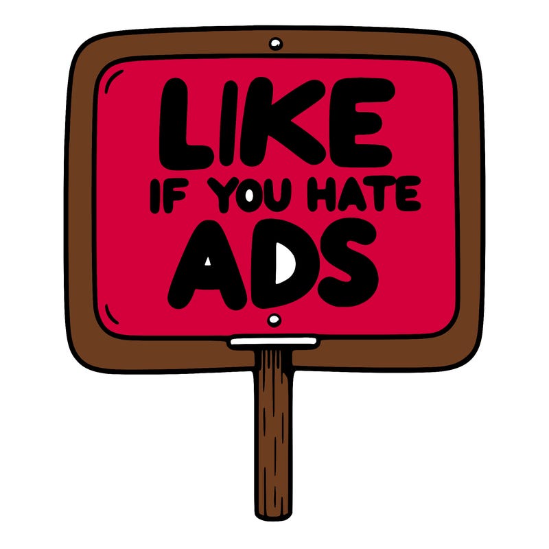 a sign that says like if you hate ads
