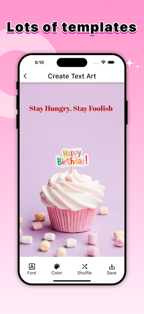생일 컵케이크 이미지와 멋진 빨간색 폰트로 "Stay Hungry Stay Foolish"라는 문구가 있는 텍스트 아트 제작 도구를 보여주는 모바일 앱 화면