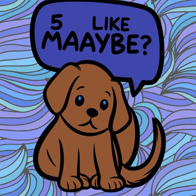 a puppy that says 5 like maybe