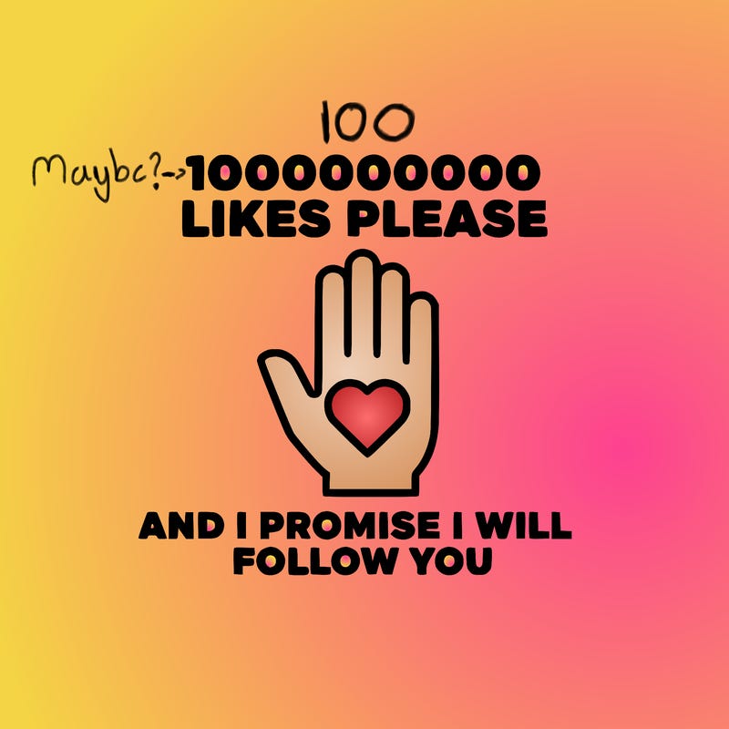 100000000000 likes please and i promise i will follow you