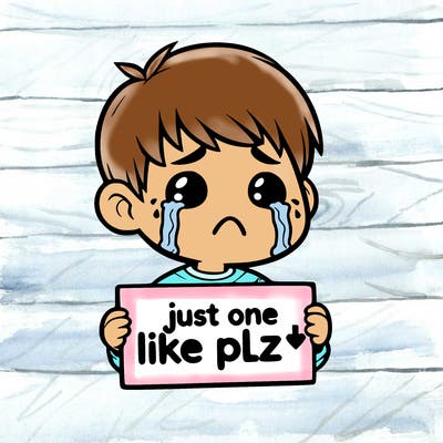 realistic crying boy with a sign saying just one like plz