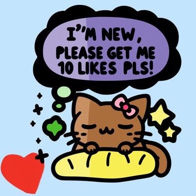 kitty taking a nap dream talking and saying "i'm new, please get me at least 10 likes pls!!"