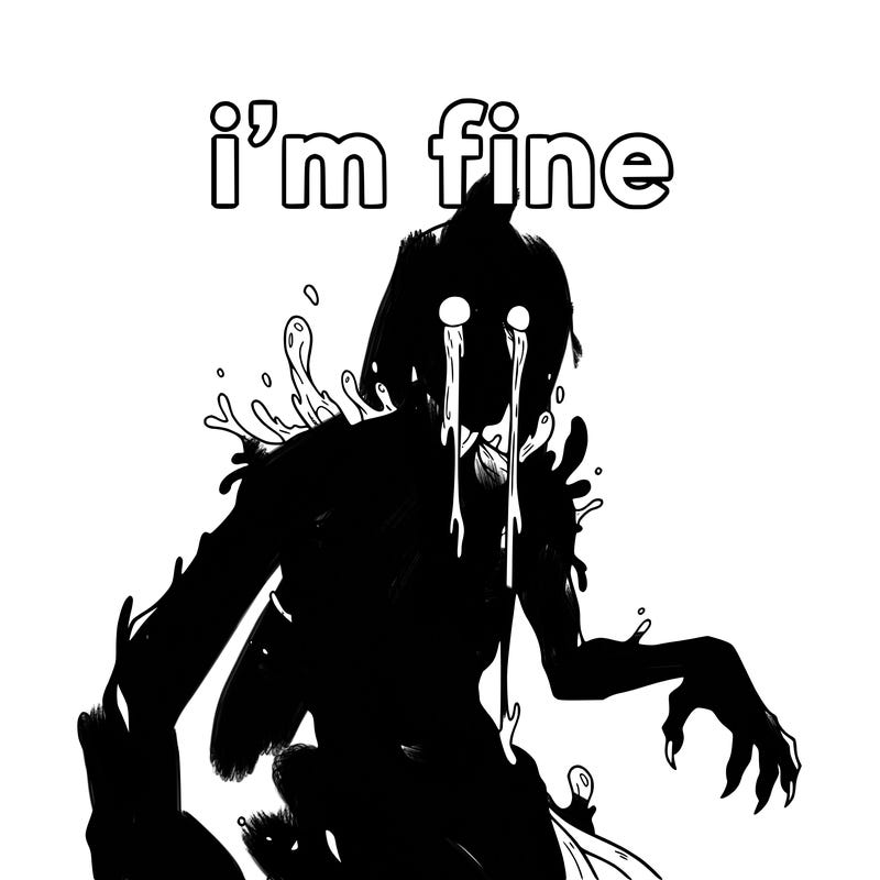 creepy monsters half human leaking ink everywhere above its eyes says " i'm fine "