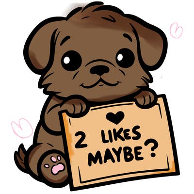 a puppy holding a sign that says 2 likes maybe?