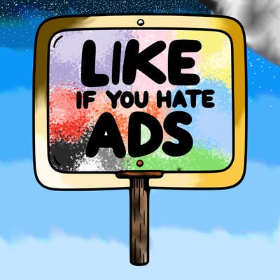 a sign that says like if you hate ads