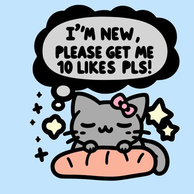 kitty taking a nap dream talking and saying "i'm new, please get me at least 10 likes pls!!"