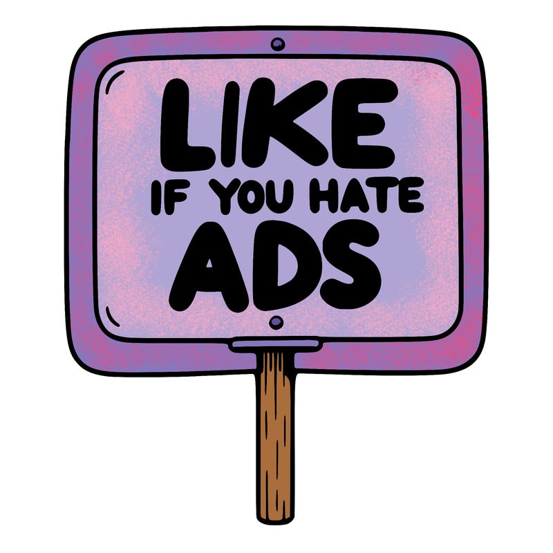 a sign that says like if you hate ads