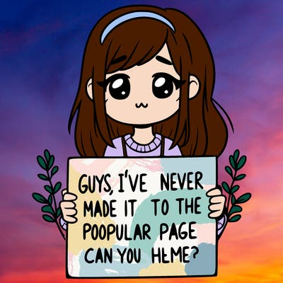 a girl holding up a sign that says, guys, i’ve never made it to the popular page, can you help me?