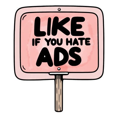 a sign that says like if you hate ads