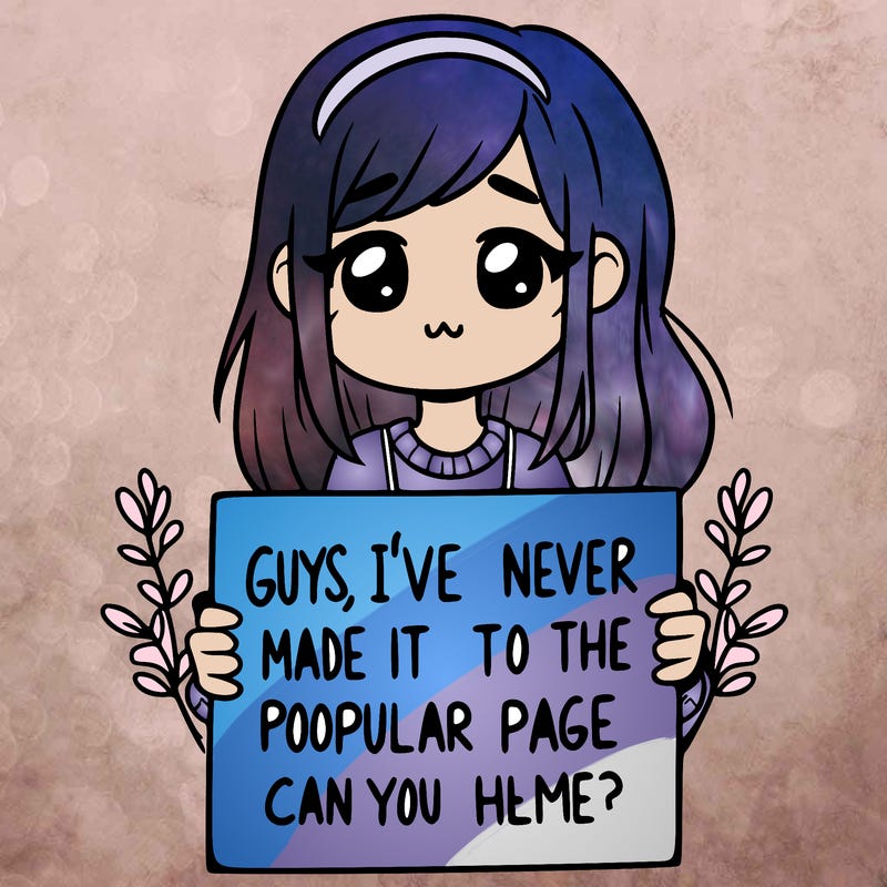 a girl holding up a sign that says, guys, i’ve never made it to the popular page, can you help me?