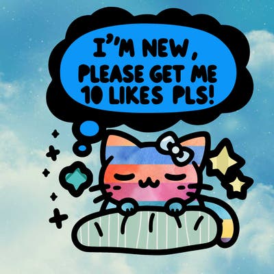 kitty taking a nap dream talking and saying "i'm new, please get me at least 10 likes pls!!"