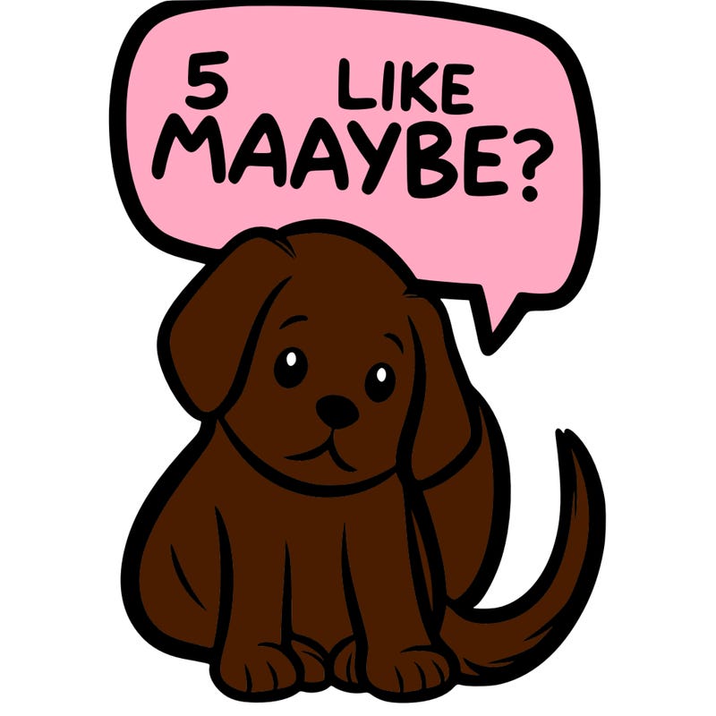 a puppy that says 5 like maybe