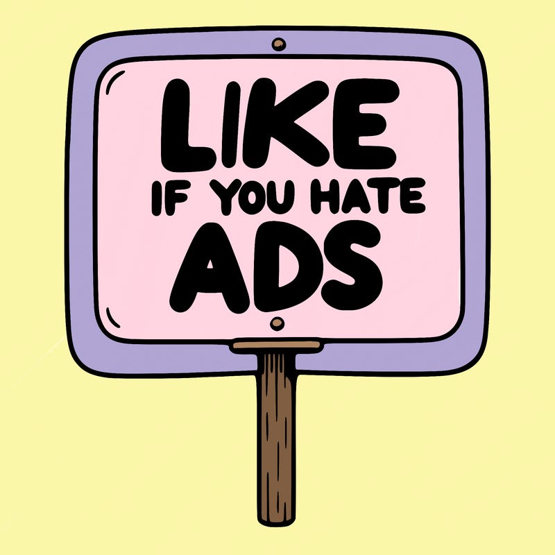 a sign that says like if you hate ads