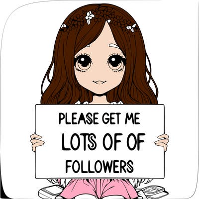 realistic girl holding sign that says please get me lots of followers